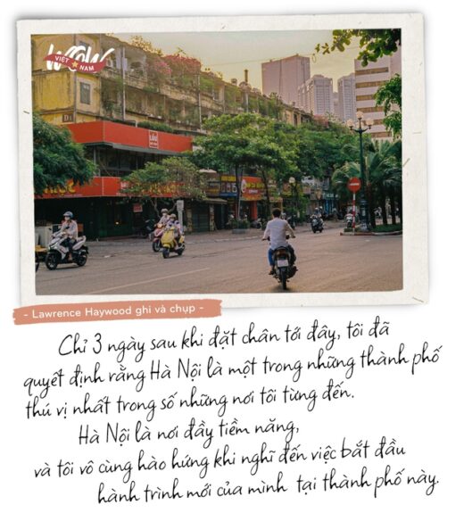 Mr. tourists are fascinated with Hanoi’s heritage: From being overwhelmed by “unbelievably beautiful”, to falling in love and attachment